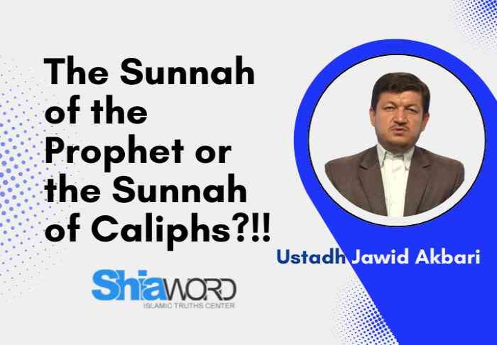 The Sunnah of the Prophet or the Sunnah of Caliphs?!!